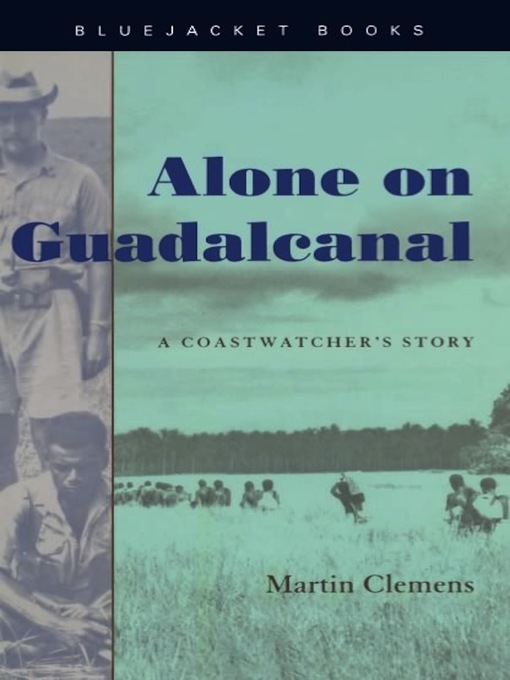 Title details for Alone on Guadalcanal by Alexandra C. Clemens - Available